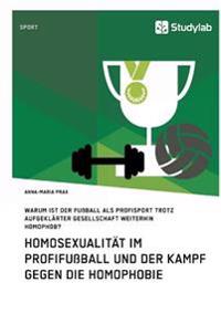 Homosexualität im Profifußball und der Kampf gegen die Homophobie