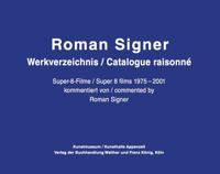 Roman Signer - Super-8 Films 1975-2001 Annotated Catalogue Raisonne