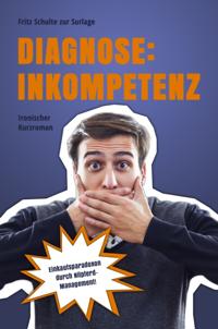 Diagnose: Inkompetenz