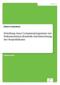 Erstellung eines Computerprogramms zur Dokumentation, Kontrolle und Abrechnung des Seepraktikums