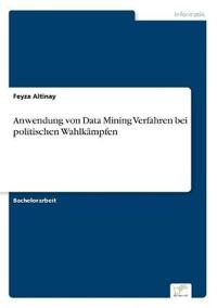 Anwendung von Data Mining Verfahren bei politischen Wahlkämpfen