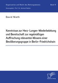 Kenntnisse zur Herz-Lungen-Wiederbelebung und Bereitschaft zur regelmaigen Auffrischung relevanten Wissens einer Bevolkerungsgruppe in Berlin-Friedrichshain