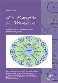 Die Kategorie der Monoszenen am Beispiel der Pokémon- und FinalFantasyszene