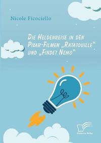 Die Heldenreise in den Pixar-Filmen "Ratatouille und "Findet Nemo