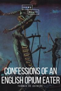 Confessions of an English Opium Eater