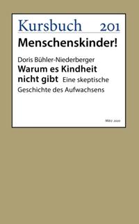 Warum es Kindheit nicht gibt