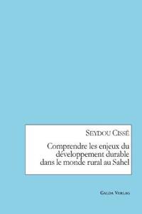 Comprendre les enjeux du développement durable dans le monde rural au Sahel