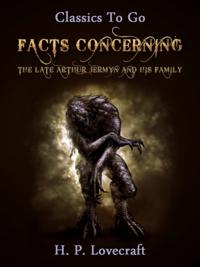 Facts Concerning the Late Arthur Jermyn and His Family