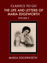 Life and Letters of Maria Edgeworth Volume 2