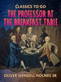 Professor At the Breakfast Table