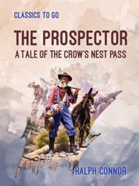 Prospector A Tale of the Crow's Nest Pass