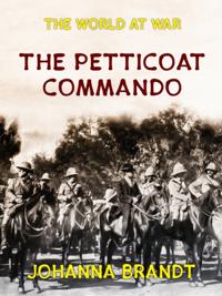 Petticoat Commando Boer Women in Secret Service