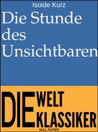 Die Stunde des Unsichtbaren
