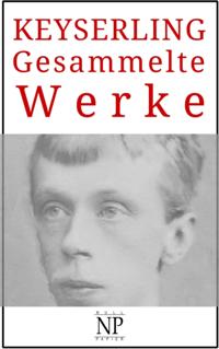 Eduard von Keyserling – Gesammelte Werke