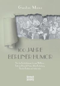 Hundert Jahre Berliner Humor