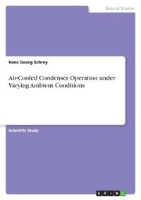 Air-Cooled Condenser Operation under Varying Ambient Conditions