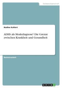 ADHS als Modediagnose? Die Grenze zwischen Krankheit und Gesundheit