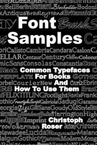 Font Samples: Common Typefaces for Books and How to Use Them