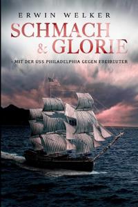 Schmach & Glorie - Mit der USS Philadelphia gegen Freibeuter