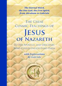The Great Cosmic Teachings of Jesus of Nazareth