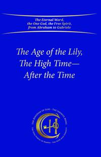The Age of the Lily, The High Time – After the Time