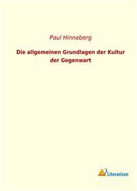Bokomslag för "Die Allgemeinen Grundlagen der Kultur der Gegenwart"