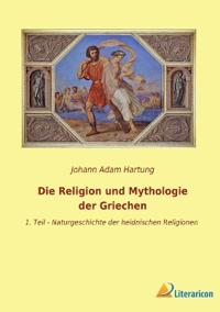 Die Religion und Mythologie der Griechen