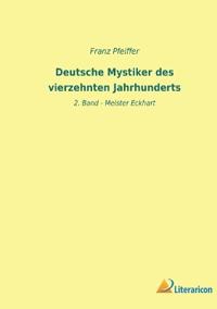 Deutsche Mystiker des vierzehnten Jahrhunderts