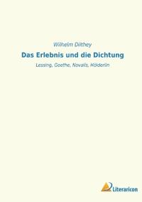 Das Erlebnis und die Dichtung