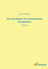 Die Grundsätze der musikalischen Komposition