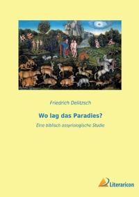 Wo lag das Paradies?