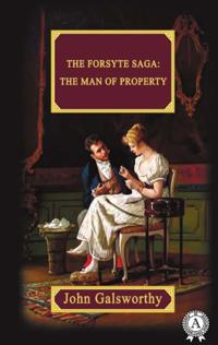 Forsyte Saga: The Man Of Property