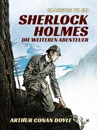 Sherlock Holmes   Die weiteren Abenteuer