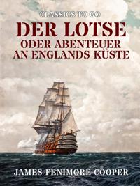 Der Lotse oder Abenteuer an Englands Küste