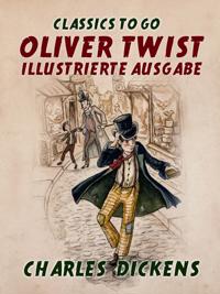 Oliver Twist  Illustrierte Ausgabe