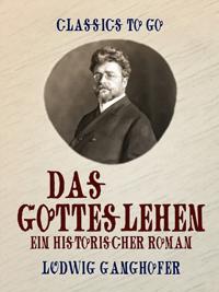 Das Gotteslehen  Ein historischer Roman