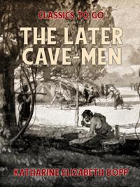 Later Cave-Men