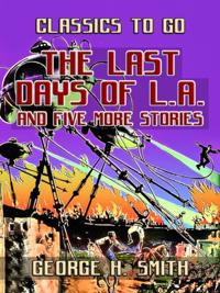 Last Days Of L.A. and five more stories