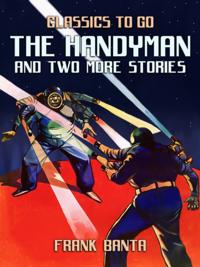 Handyman and Two More Stories