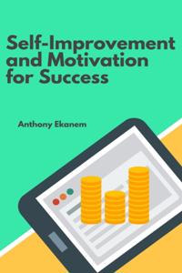 Self-Improvement and Motivation for Success