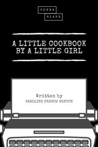 Little Cookbook by a Little Girl