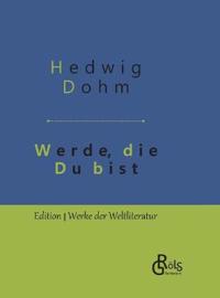 Werde, die Du bist