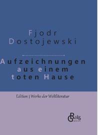 Aufzeichnungen aus einem toten Haus