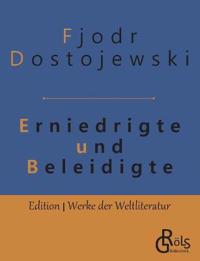 Erniedrigte und Beleidigte
