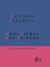 Über Felder und Strände