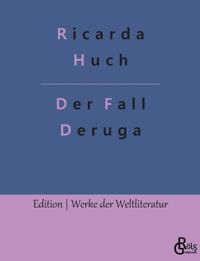 Der Fall Deruga