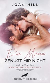 Ein Mann genügt mir nicht | Erotische Geschichten