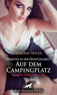 Verboten in der Öffentlichkeit: Auf dem Campingplatz | Erotische Geschichte