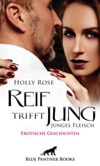 Reif trifft jung - junges Fleisch | Erotische Geschichten
