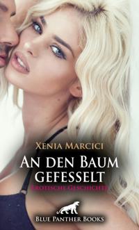 An den Baum gefesselt | Erotische Geschichte